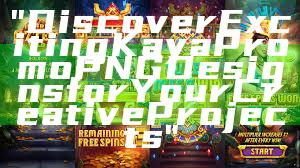 "Discover Exciting Kaya Promo PNG Designs for Your Creative Projects"